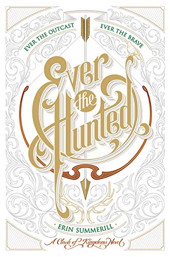 9780544664456: Ever the Hunted (Clash of Kingdoms)