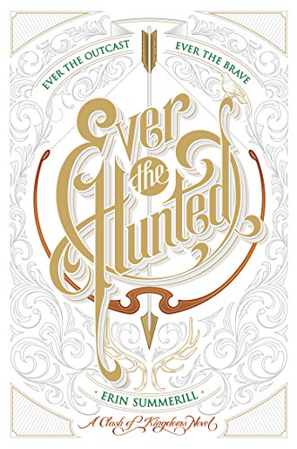 9780544664456: Ever the Hunted (A Clash of Kingdoms Novel)