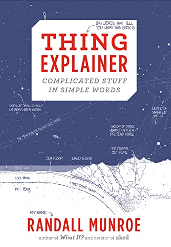 Imagen de archivo de Thing Explainer: Complicated Stuff in Simple Words a la venta por ThriftBooks-Dallas