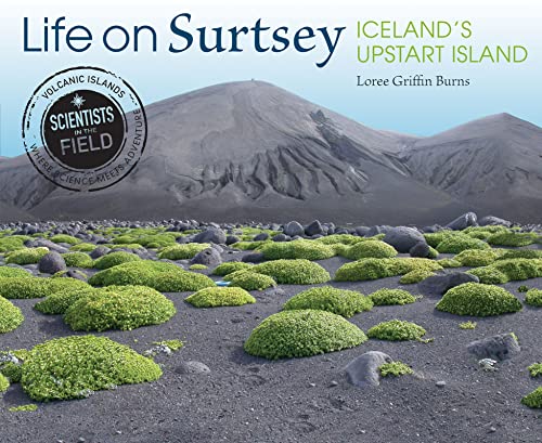 Stock image for Life on Surtsey : Iceland's Upstart Island for sale by Better World Books