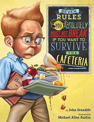 Stock image for Seven Rules You Absolutely Must Not Break If You Want to Survive the Cafeteria for sale by SecondSale