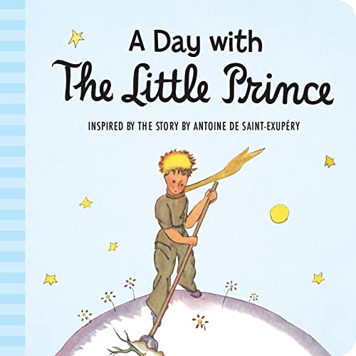 9780544699588: A Day with the Little Prince (padded board book)