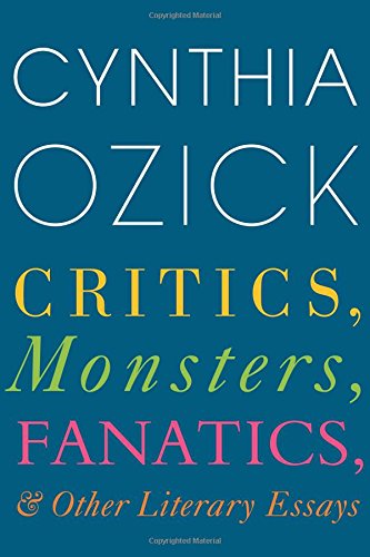 Beispielbild fr Critics, Monsters, Fanatics, and Other Literary Essays zum Verkauf von Better World Books