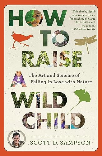 9780544705296: How to Raise a Wild Child: The Art and Science of Falling in Love With Nature