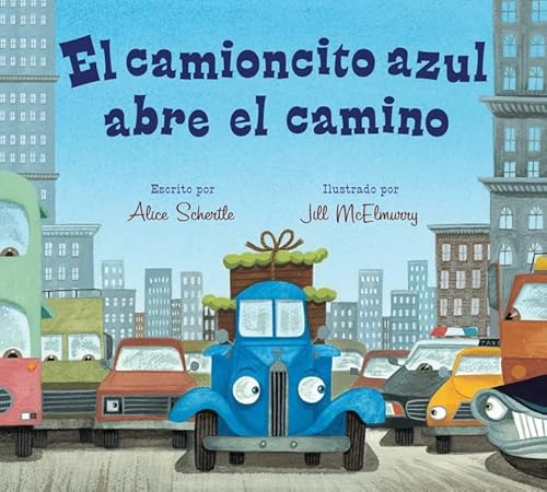 Stock image for El Camioncito Azul Abre El Camino: Little Blue Truck Leads the Way (Spanish edition) for sale by ZBK Books