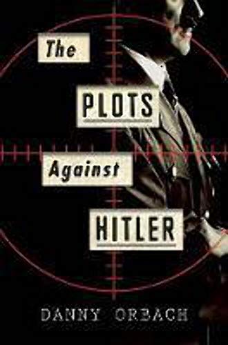 9780544714434: The Plots Against Hitler