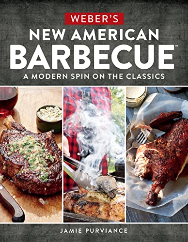 Beispielbild fr Weber's New American BarbecueT: A Modern Spin on the Classics zum Verkauf von SecondSale