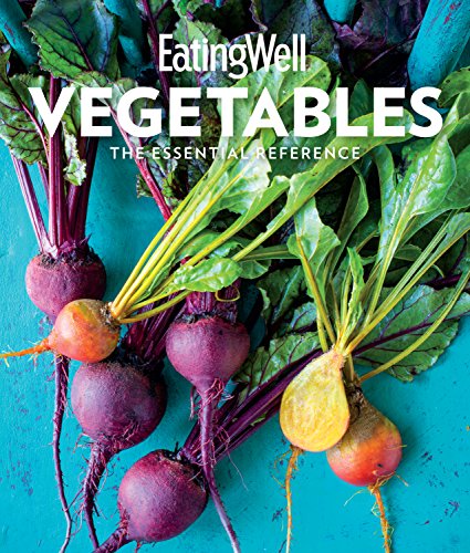 Imagen de archivo de EatingWell Vegetables : The Essential Reference a la venta por Better World Books