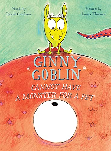 Beispielbild fr Ginny Goblin Cannot Have a Monster for a Pet zum Verkauf von Better World Books