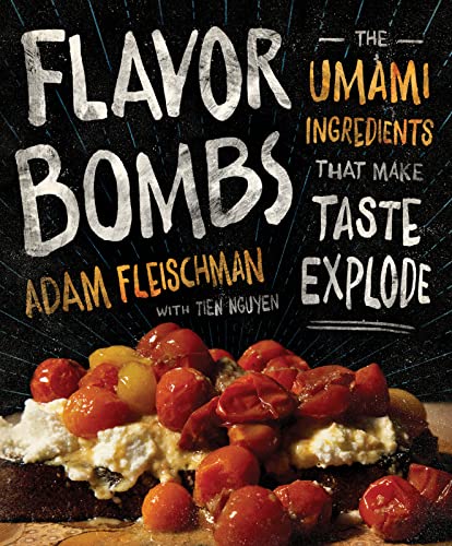 Imagen de archivo de Flavor Bombs: The Umami Ingredients That Make Taste Explode a la venta por SecondSale