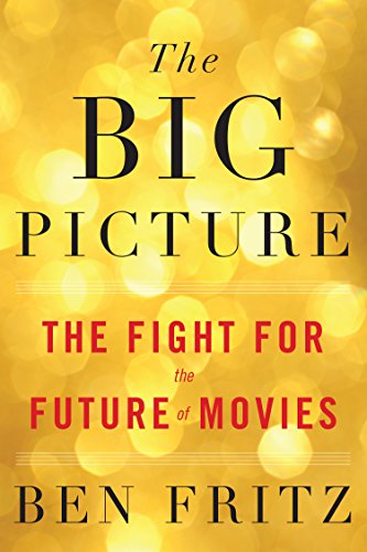 Imagen de archivo de The Big Picture: The Fight for the Future of Movies a la venta por SecondSale