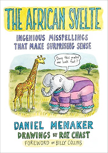 Imagen de archivo de The African Svelte : Orthographic Mistakes and Miss Spellings That Often Make Sense a la venta por Better World Books: West