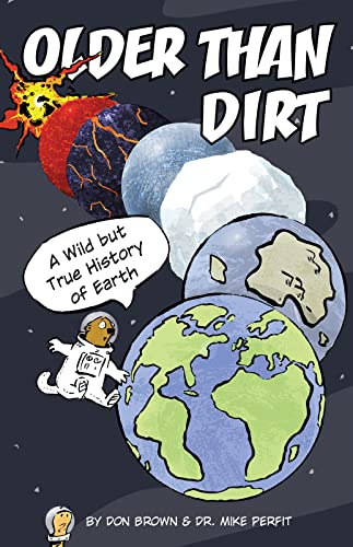 9780544805033: Older Than Dirt: A Wild but True History of Earth