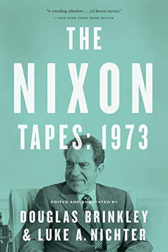 9780544811843: The Nixon Tapes: 1973