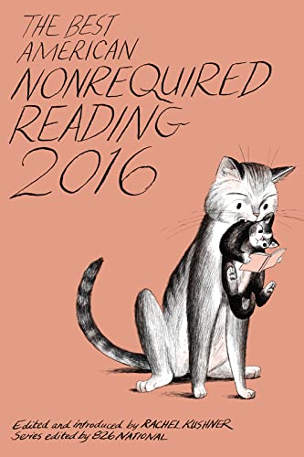 Imagen de archivo de The Best American Nonrequired Reading 2016 a la venta por BookHolders