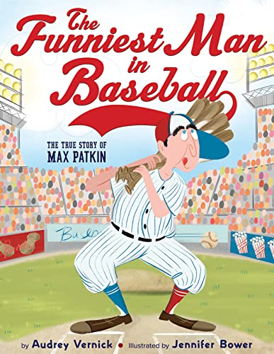 Stock image for The Funniest Man in Baseball: The True Story of Max Patkin for sale by ZBK Books