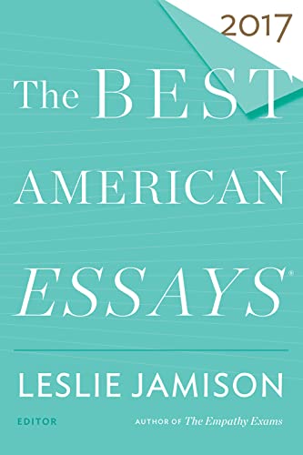 Stock image for The Best American Essays 2017 (The Best American Series -?) for sale by SecondSale