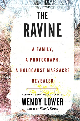 Stock image for The Ravine: A Family, a Photograph, a Holocaust Massacre Revealed for sale by ThriftBooks-Dallas