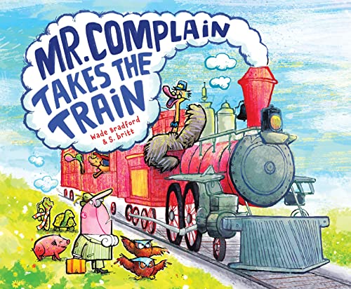 Imagen de archivo de Mr. Complain Takes the Train a la venta por Blackwell's