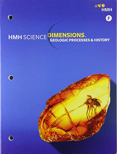 Imagen de archivo de HMH Science Dimensions: Student Edition Module F Grades 6-8 Module F: Geologic Processes and History 2018 a la venta por TextbookRush