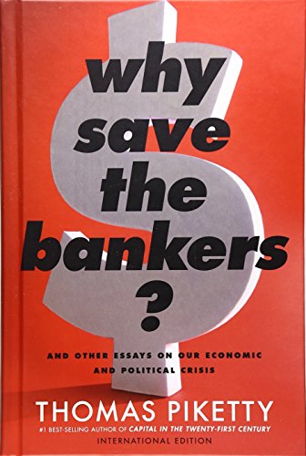 Imagen de archivo de Why Save the Bankers? (International Edition): And Other Essays on Our Economic and Political Crisis a la venta por ThriftBooks-Dallas