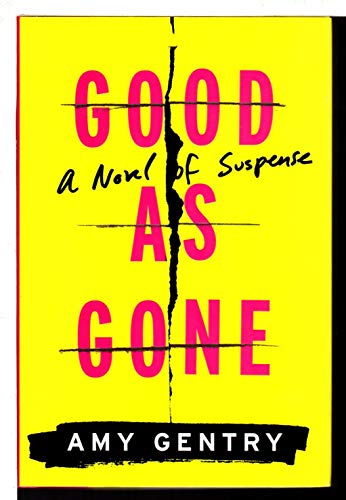 Stock image for Good as Gone: A Novel of Suspense for sale by SecondSale