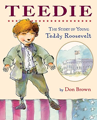 9780544932494: Teedie: The Story of Young Teddy Roosevelt