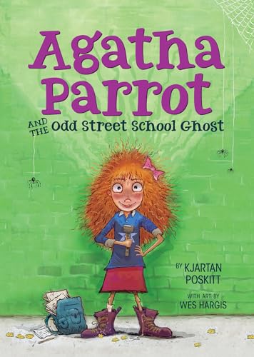9780544935303: Agatha Parrot and the Odd Street School Ghost