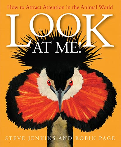 9780544935532: Look at Me!: How to Attract Attention in the Animal World