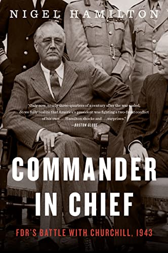 Stock image for Commander in Chief: FDR's Battle with Churchill, 1943 (2) (FDR at War) for sale by SecondSale