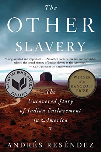 Stock image for The Other Slavery: The Uncovered Story of Indian Enslavement in America for sale by Save With Sam
