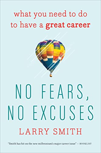 Beispielbild fr No Fears, No Excuses: What You Need To Do To Have A Great Career zum Verkauf von Wonder Book