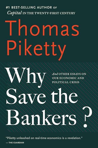 Beispielbild fr Why Save the Bankers?: And Other Essays on Our Economic and Political Crisis zum Verkauf von SecondSale