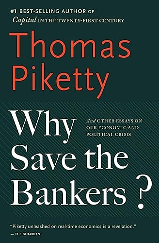 Stock image for Why Save the Bankers?: And Other Essays on Our Economic and Political Crisis for sale by SecondSale