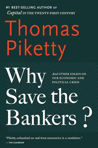 Stock image for Why Save the Bankers?: And Other Essays on Our Economic and Political Crisis for sale by Revaluation Books