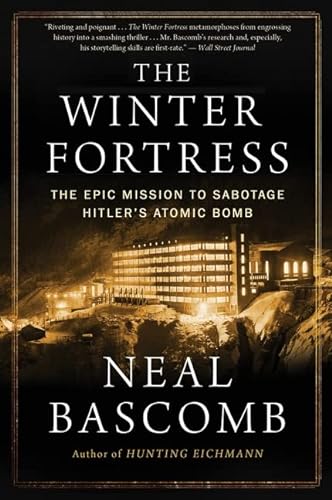 Beispielbild fr The Winter Fortress: The Epic Mission to Sabotage Hitler's Atomic Bomb zum Verkauf von -OnTimeBooks-