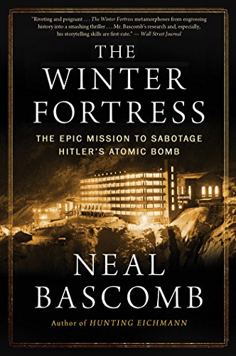 Stock image for The Winter Fortress : The Epic Mission to Sabotage Hitler's Atomic Bomb for sale by Better World Books