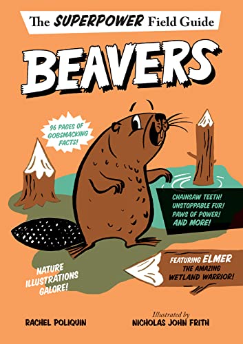 Imagen de archivo de Beavers (Superpower Field Guide) a la venta por PlumCircle