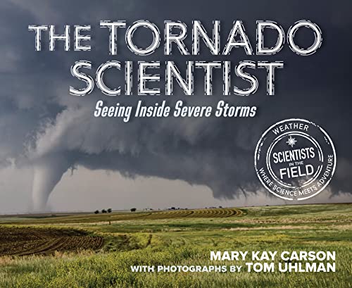 Stock image for The Tornado Scientist (Scientists in the Field Series) for sale by SecondSale