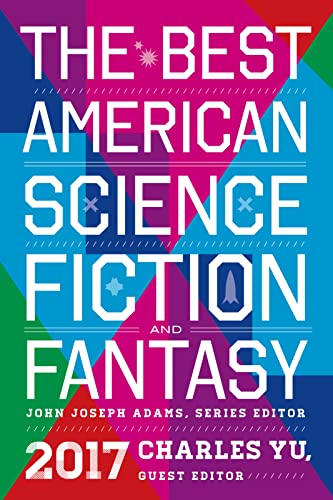 Beispielbild fr The Best American Science Fiction And Fantasy 2017 zum Verkauf von Books-FYI, Inc.