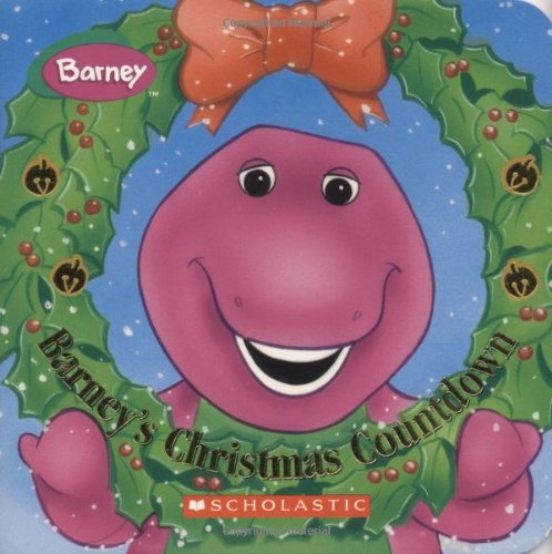 Barney: Barney's Christmas Countdown (9780545000611) by Scholastic