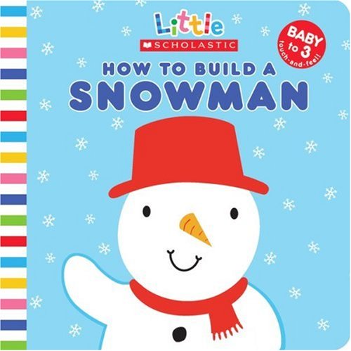 9780545000666: How to Build a Snowman (Little Scholastic)