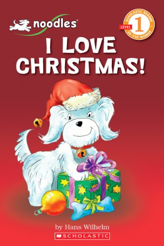 Stock image for Noodles: I Love Christmas (Scholastic Reader Level 1) for sale by SecondSale