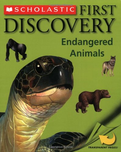 Scholastic First Discovery: Endangered Animals (9780545001434) by Scholastic; Gallimard Jeunesse