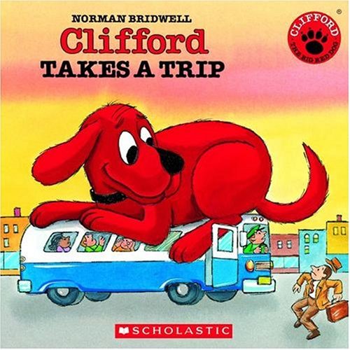9780545003582: Clifford Takes a Trip [With Paperback Book] (Clifford the Big Red Dog)