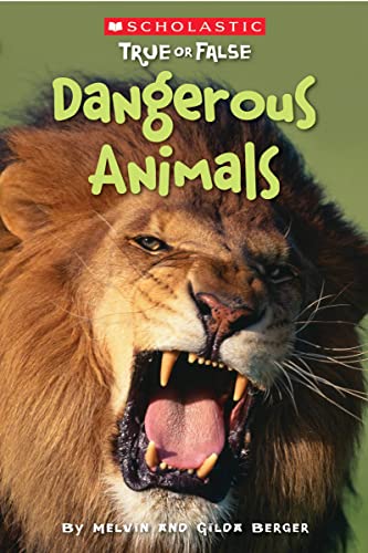 Beispielbild fr Scholastic True or False: Dangerous Animals zum Verkauf von Gulf Coast Books