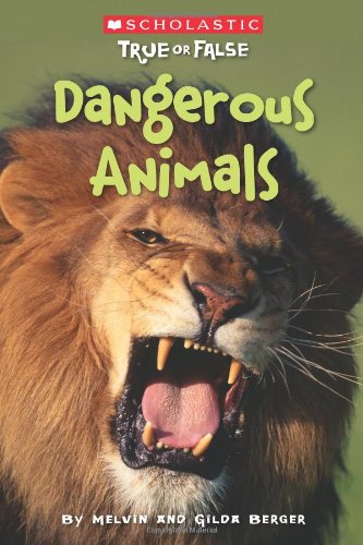 Stock image for Scholastic True or False: Dangerous Animals for sale by Gulf Coast Books