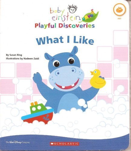 Stock image for What I Like (Baby Einstein Playful Discoveries) for sale by Better World Books