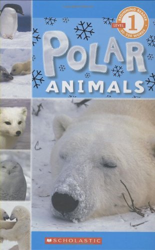 9780545007184: Scholastic Reader Level 1: Polar Animals