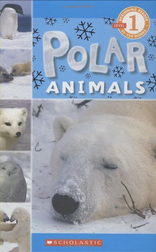 Stock image for Polar Animals (Scholastic Reader, Level 1) for sale by SecondSale